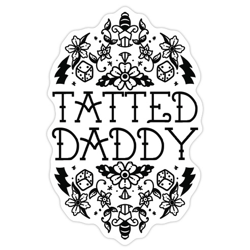 Tatted Daddy Die Cut Sticker