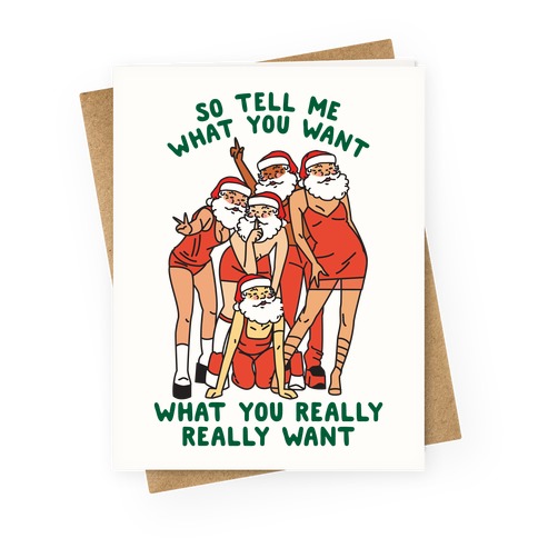 Tell Me What You Want Santa Spice Greeting Card