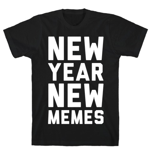 New Year New Memes White Print T-Shirt
