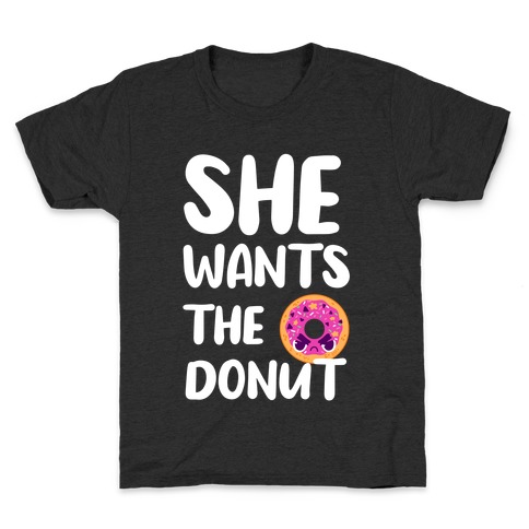 She Wants The Donut Kids T-Shirt