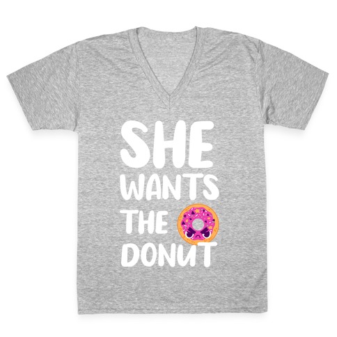 She Wants The Donut V-Neck Tee Shirt