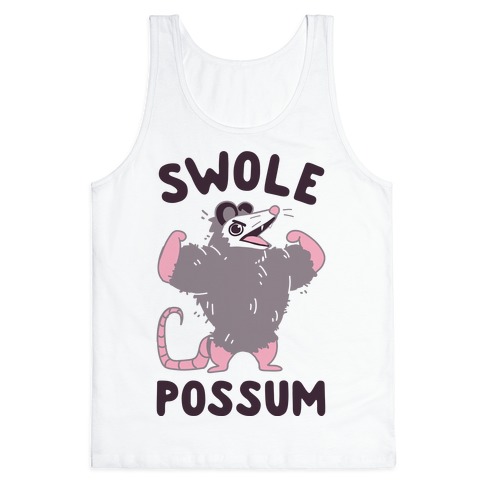 Swole Possum Tank Top