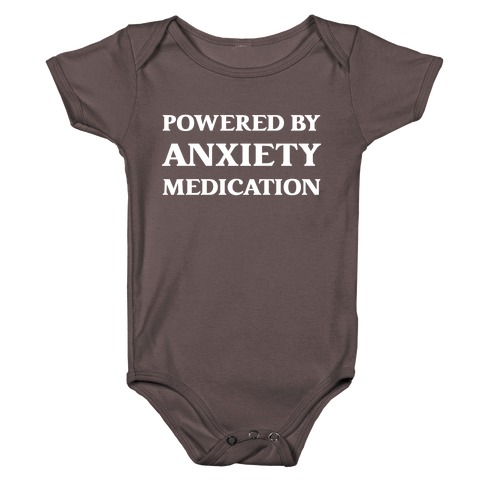 Powered By Anxiety Medication Baby One-Piece