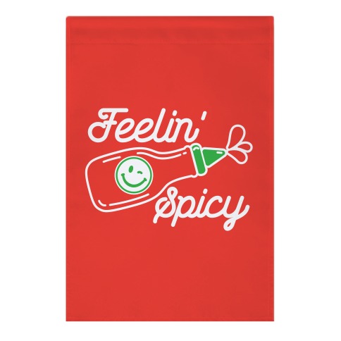 Feelin' Spicy Hot Sauce Garden Flag