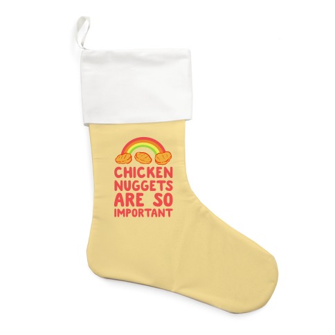 Chicken Nuggets Are So Important Stocking