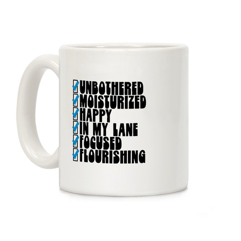 Unbothered Moisturized Happy Positive Checklist Parody Coffee Mug