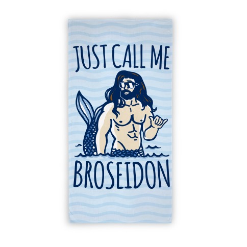 Just Call Me Broseidon Beach Towel