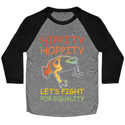 Hippity Hoppity Let's Fight For Equality White Print Baseball Tee