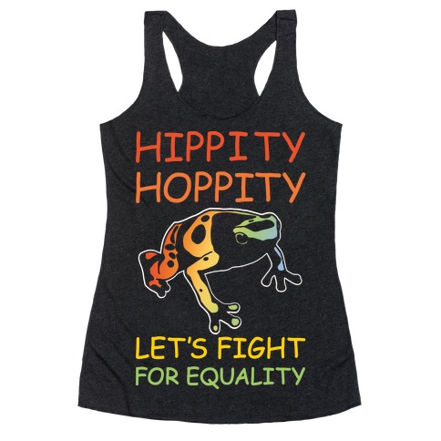 Hippity Hoppity Let's Fight For Equality White Print Racerback Tank Top