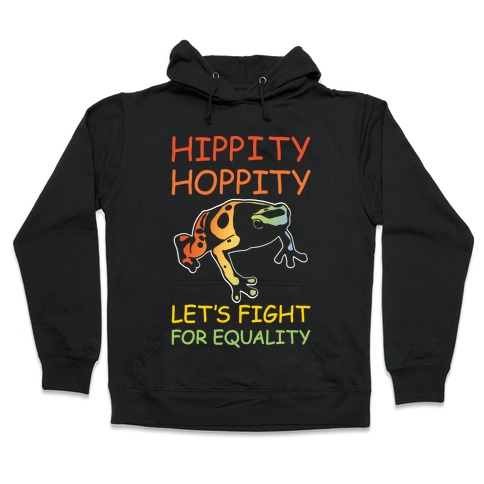Hippity Hoppity Let's Fight For Equality White Print Hooded Sweatshirt
