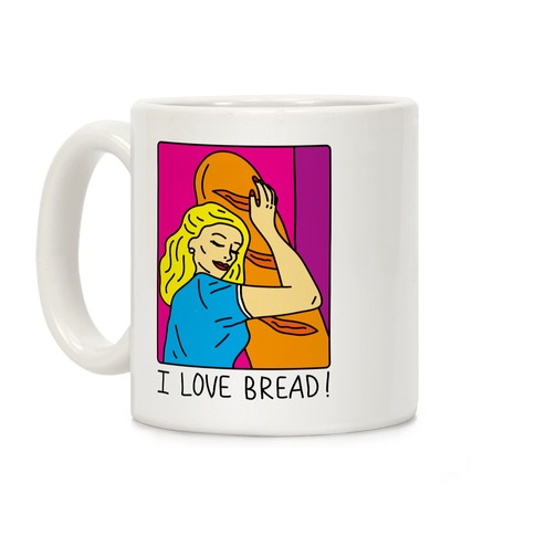 I Love Bread Coffee Mug