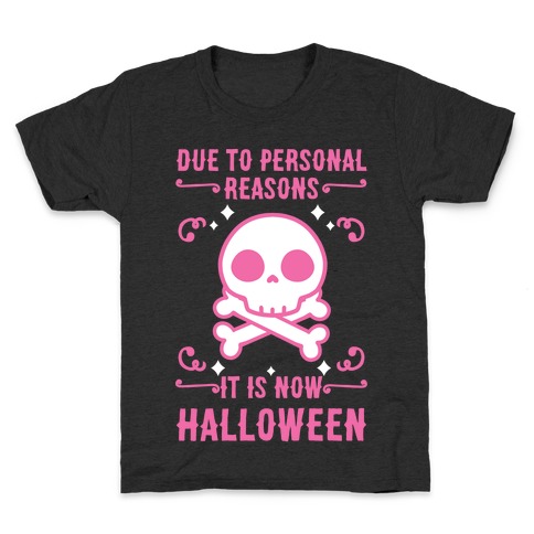 Due To Personal Reasons It Is Now Halloween Skull (Pink) Kids T-Shirt