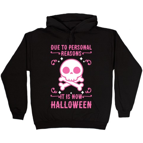 Due To Personal Reasons It Is Now Halloween Skull (Pink) Hooded Sweatshirt