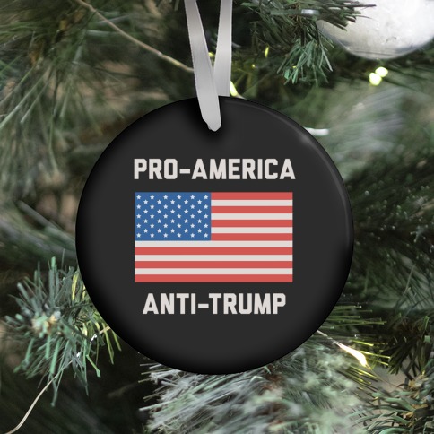 Pro-America Anti-Trump Ornament