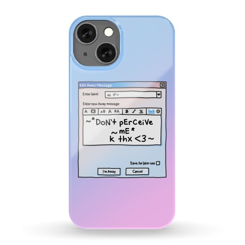Don't Perceive Me AIM Away Message Phone Case