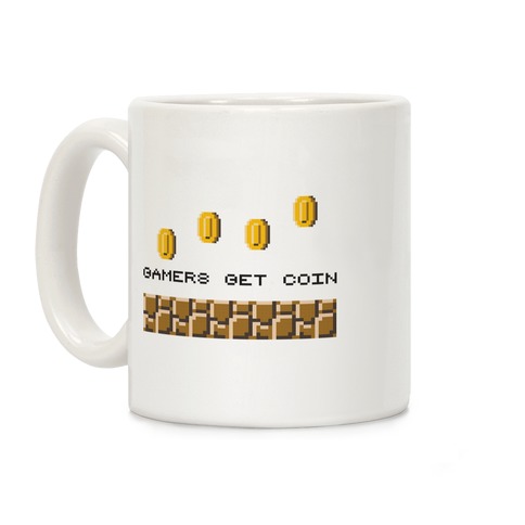 Gamers Get Coin Coffee Mug