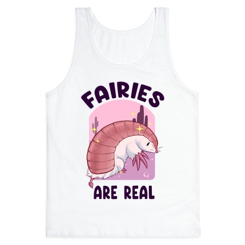 Faires Are Real Tank Top