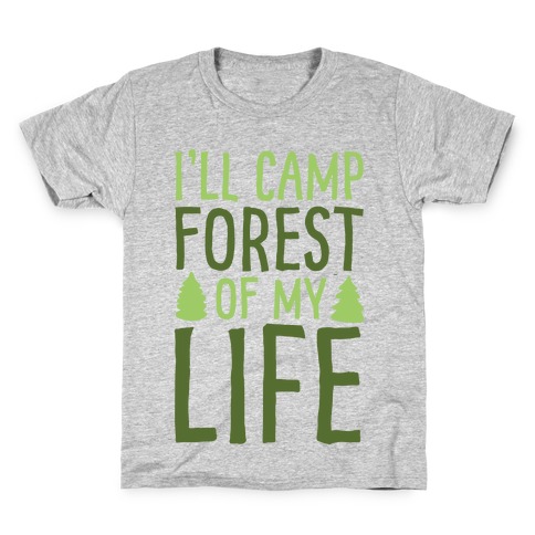 I'll Camp Forest Of My Life White Print Kids T-Shirt