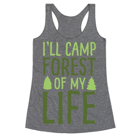 I'll Camp Forest Of My Life White Print Racerback Tank Top