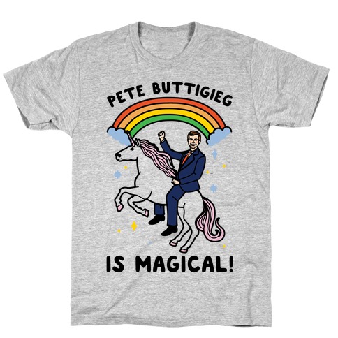 Pete Buttigieg Is Magical T-Shirt