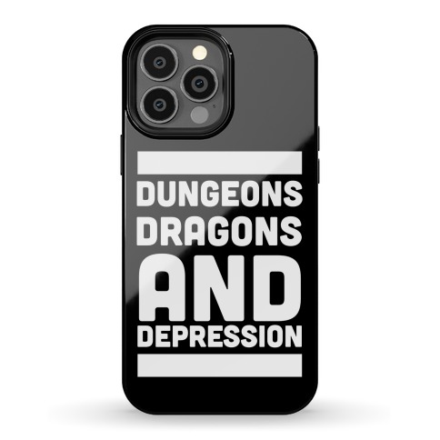 Dungeons, Dragons and Depression  Phone Case