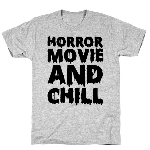 Horror Movie And Chill T-Shirt