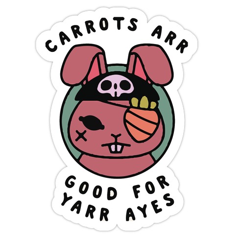 Carrots Are Good For Your Eyes Die Cut Sticker