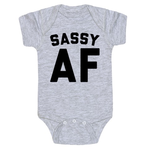 Sassy Af Baby One-Piece