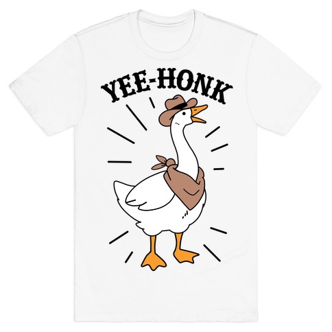 YEE-HONK T-Shirt