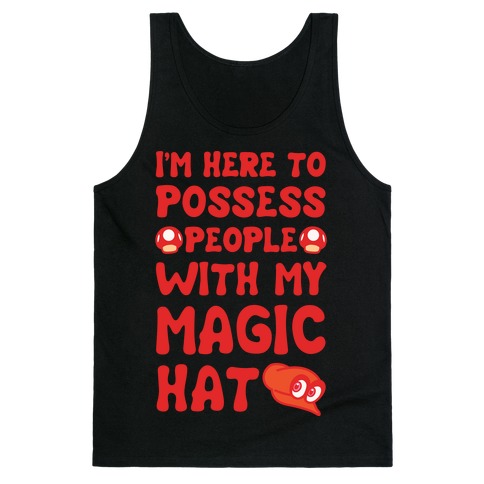 I'm Here To Possess People With My Magic Hat White Print Tank Top