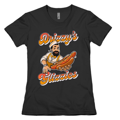 Drizzy's Glizzies Womens T-Shirt