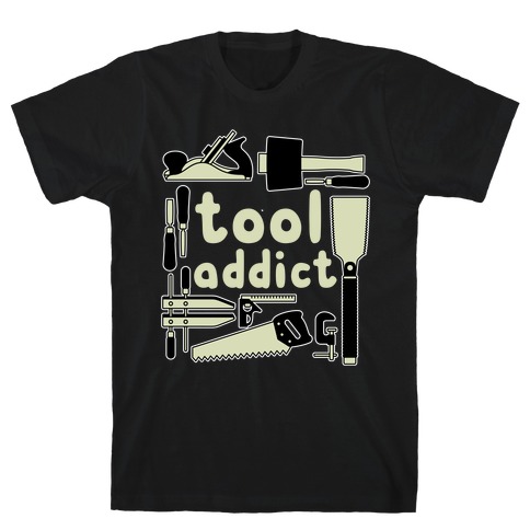 Tool Addict T-Shirt