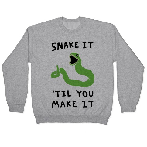 Snake It 'Til You Make It