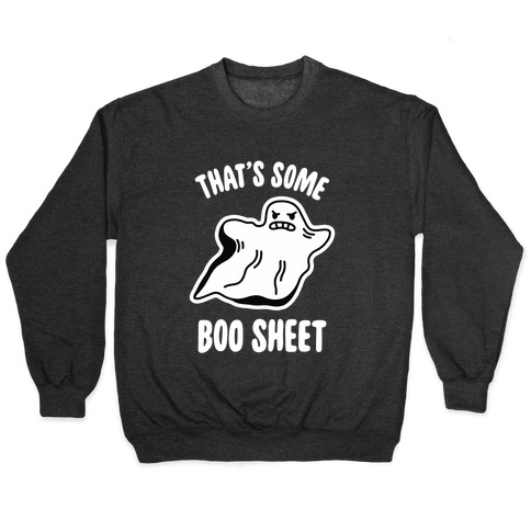 That's Some Boo Sheet Pullover
