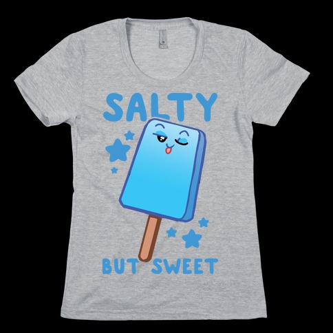 Salty But Sweet Womens T-Shirt