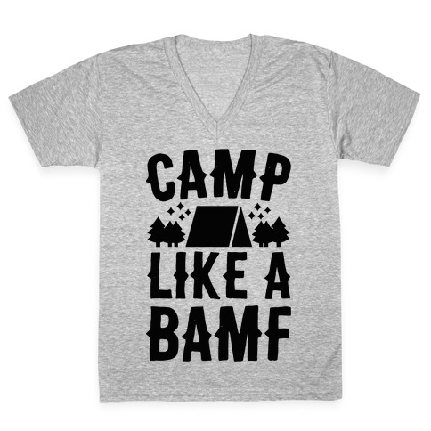 Camp Like A BAMF V-Neck Tee Shirt