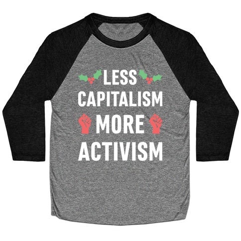 Less Capitalism More Activism Baseball Tee