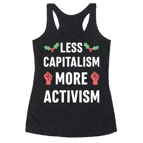 Less Capitalism More Activism Racerback Tank Top