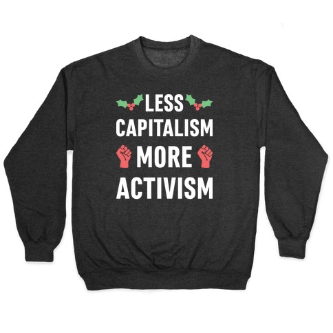 Less Capitalism More Activism Pullover