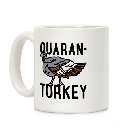 Quaran-Turkey Coffee Mug