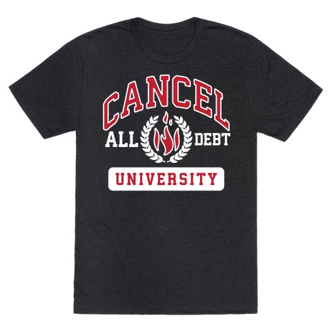 Cancel All Debt University T-Shirt