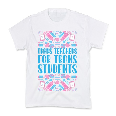 Trans Teachers For Trans Students Kids T-Shirt