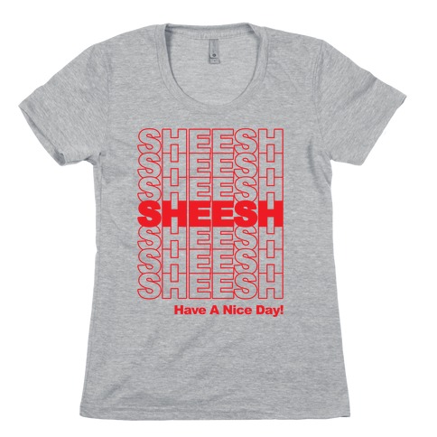 Sheesh (Grocery Bag) Womens T-Shirt