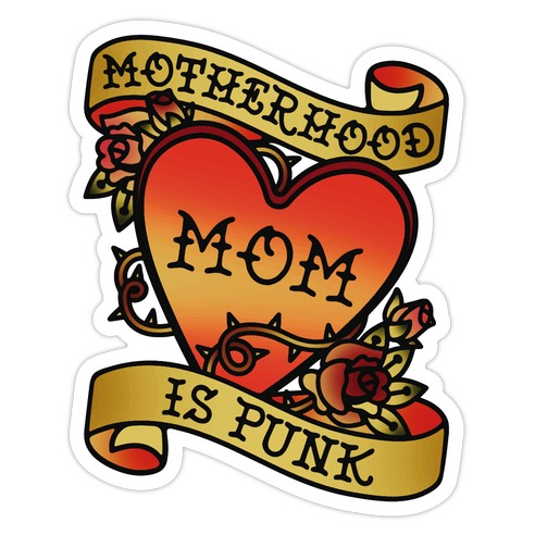 Motherhood Is Punk Die Cut Sticker