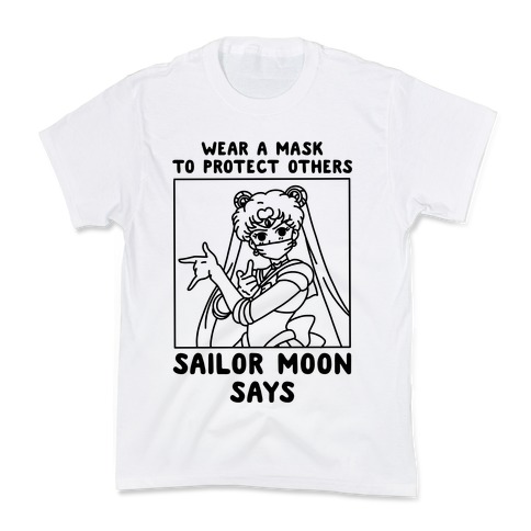 Wear a Mask to Protect Others Sailor Moon Says Kids T-Shirt