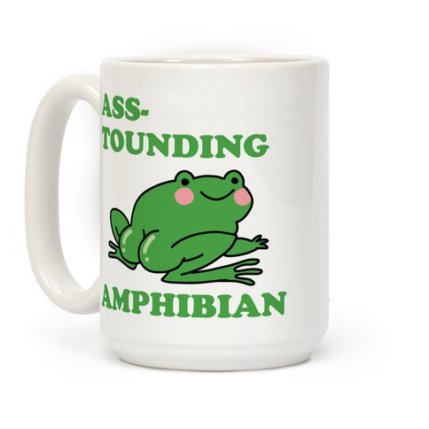 Ass-tounding Amphibian Coffee Mug