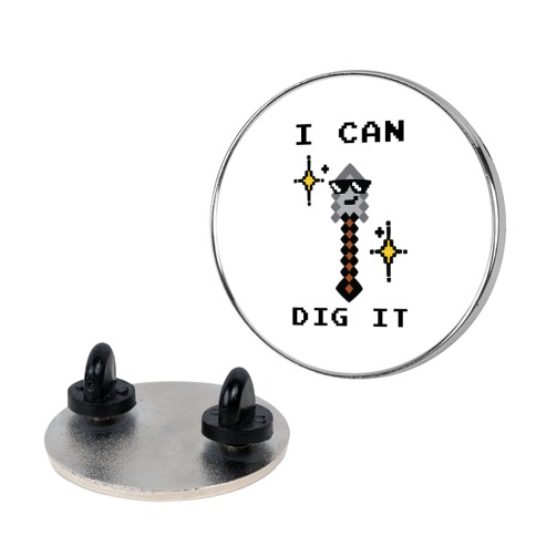 I Can Dig It (Shovel) Pin