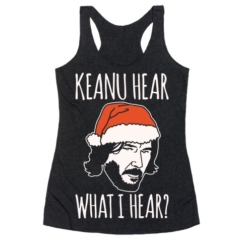 Keanu Hear What I Hear Parody White Print Racerback Tank Top