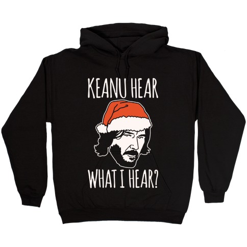Keanu Hear What I Hear Parody White Print Hooded Sweatshirt