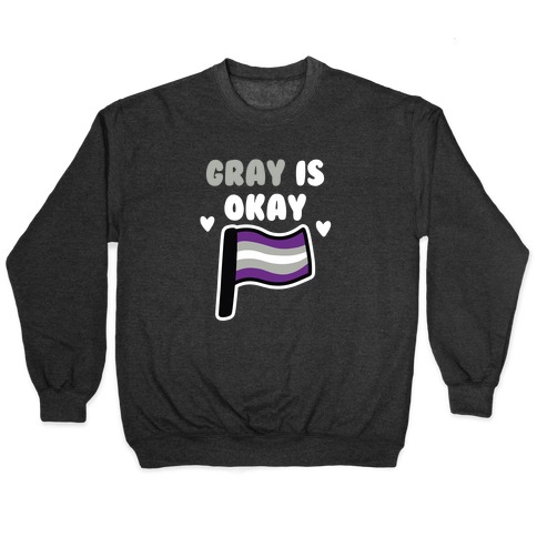 Gray is Okay Pullover